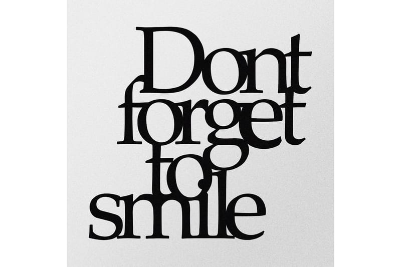 DON'T FORGET TO SMILE Väggdekor Svart - Inredning & dekor - Väggdekor - Skyltar - Plåtskylt